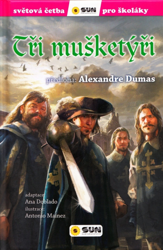 Tři mušketýři - Alexandre Dumas st., Ana Doblado