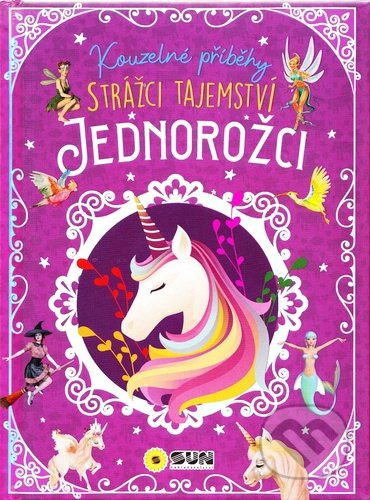 Kouzelné příběhy - Jednorožci - kniha z kategorie Pohádky