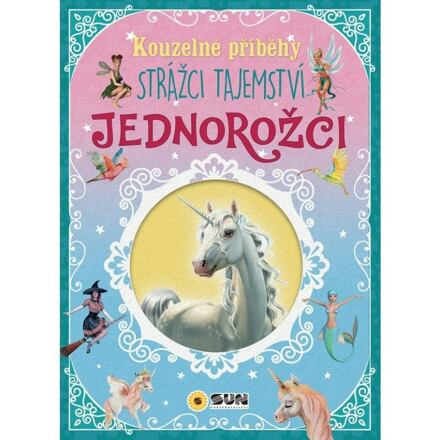 Kouzelné příběhy Jednorožci - růžová - María Forero