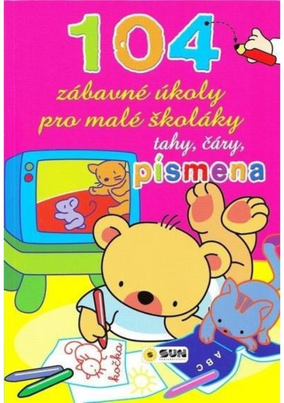 104 zábavné úkoly pro malé školáky - Tahy Čáry Písmena