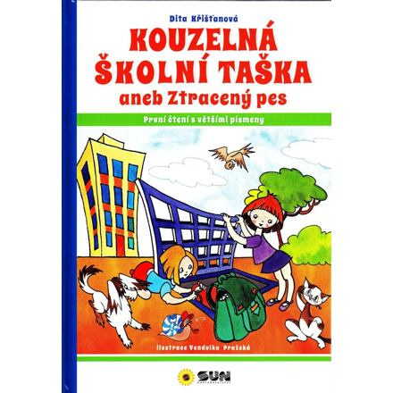 Kouzelná školní taška neb ztracený pes - Dita Křišťanová