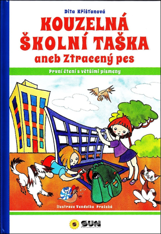 Kouzelná školní taška neb ztracený pes - Dita Křišťanová