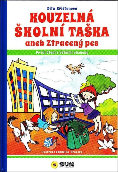 Kouzelná školní taška neb ztracený pes - Dita Křišťanová