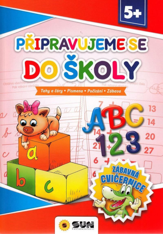 Připravujeme se do školy NAKLADATELSTVÍ SUN s.r.o.