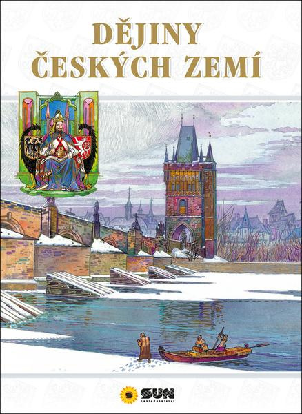Dějiny českých zemí NAKLADATELSTVÍ SUN s.r.o.