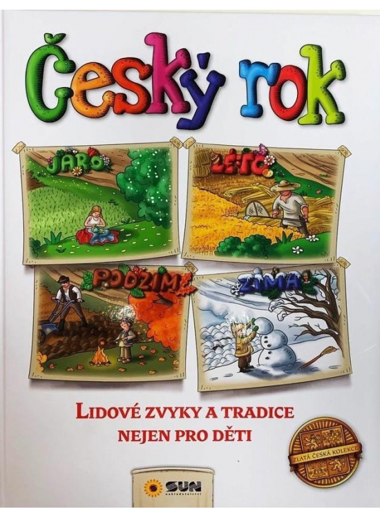 Český rok - Lidové zvyky a tradice nejen pro děti