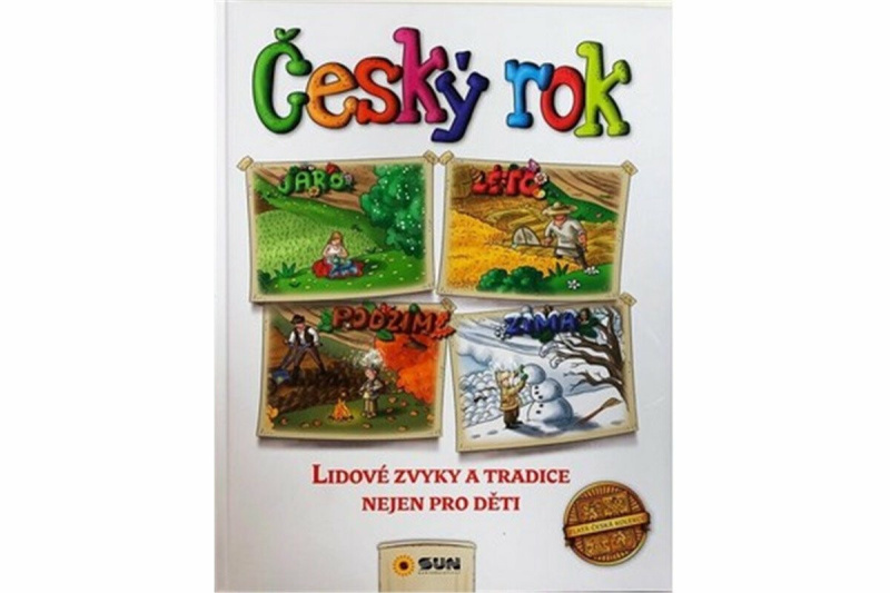 Český rok - Lidové zvyky a tradice nejen pro děti