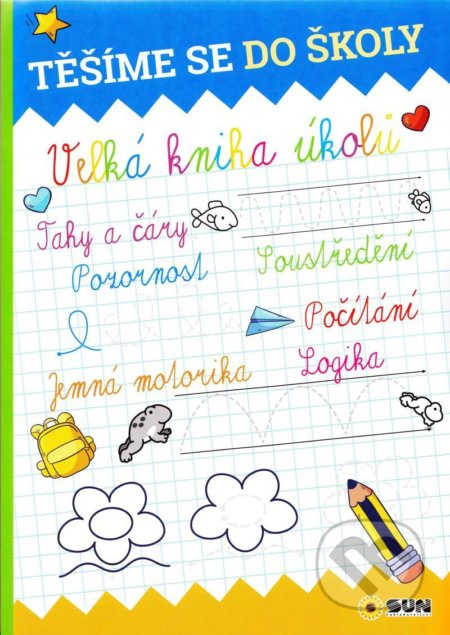 Těšíme se do školy - Velká kniha úkolů