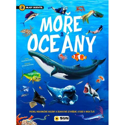 Mladý objevitel - Moře a oceány - Silvina Socolovsky