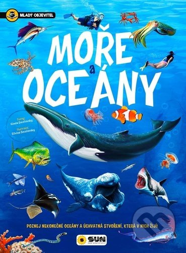 Mladý objevitel - Moře a oceány - Silvina Socolovsky