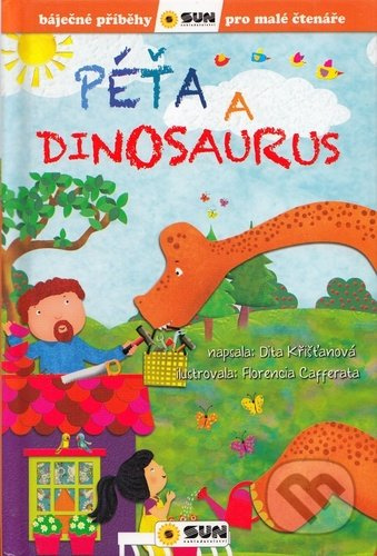 Báječné příběhy pro malé čtenáře - Péťa a dinosaurus - Dita Křišťanová