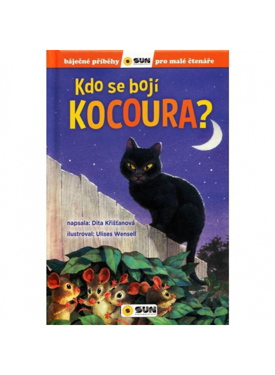 Báječné příběhy pro malé čtenáře - Kdo se bojí kocoura? - Dita Křišťanová