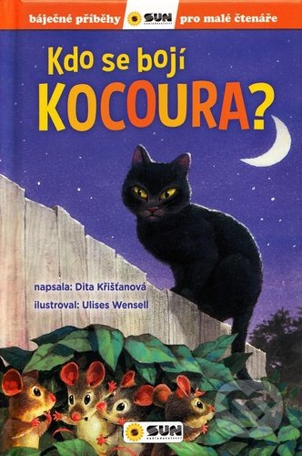 Báječné příběhy pro malé čtenáře - Kdo se bojí kocoura? - Dita Křišťanová