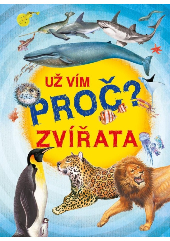 Už vím proč? Zvířata