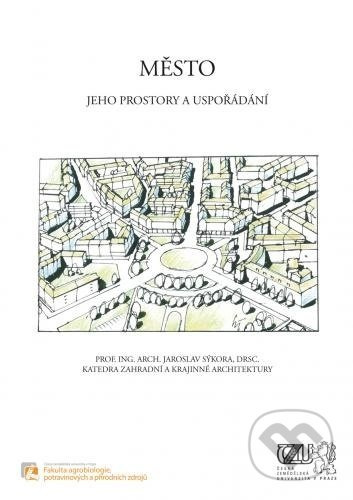 Město (Jeho prostory a uspořádání) - Jaroslav Sýkora - kniha z kategorie Vysoké školy