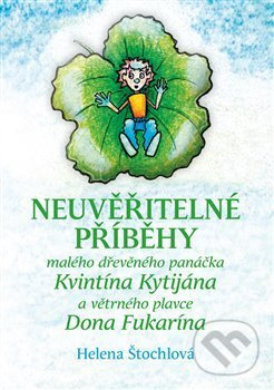 Neuvěřitelné příběhy - Helena Štochlová