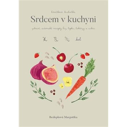 Hrníčková kuchařka: Srdcem v kuchyni - Zdravé, autorské recepty bez lepku, laktózy a cukru
