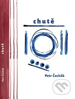 Chutě - Petr Čechák