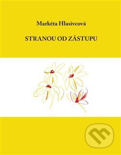 Stranou od zástupu - Markéta Hlasivcová