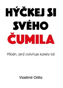 Hýčkej si svého čumila - Vlastimil Orlita
