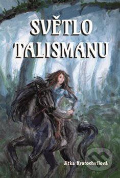 Světlo talismanu - Jitka Kratochvílová