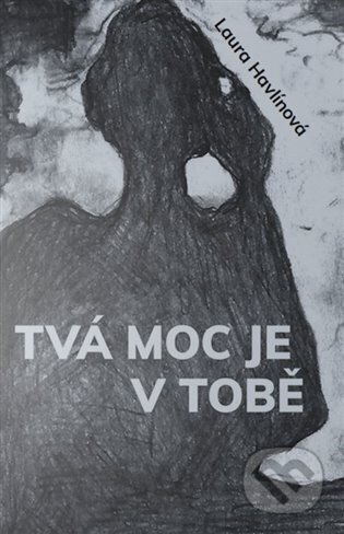 Tvá moc je v Tobě - Laura Havlínová
