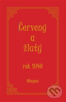 Červený a žlutý rok 1940 - Okapus
