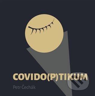 Covido(p)tikum - Petr Čechák