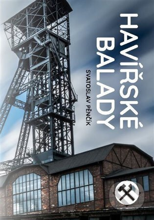 Havířské balady - Svatoslav Pěnčík
