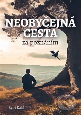 Neobyčejná cesta za poznáním - René Kališ