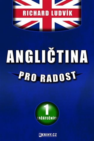 Angličtina pro radost I. - Ludvík Richard