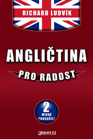 Angličtina pro radost II. - Ludvík Richard
