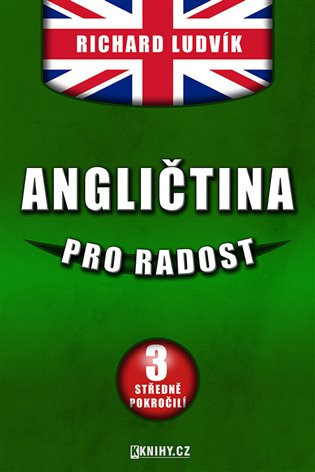 Angličtina pro radost III. - Ludvík Richard