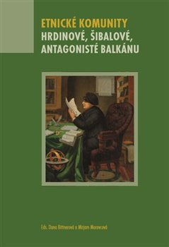 Etnické komunity – Hrdinové, šibalové, antagonisté