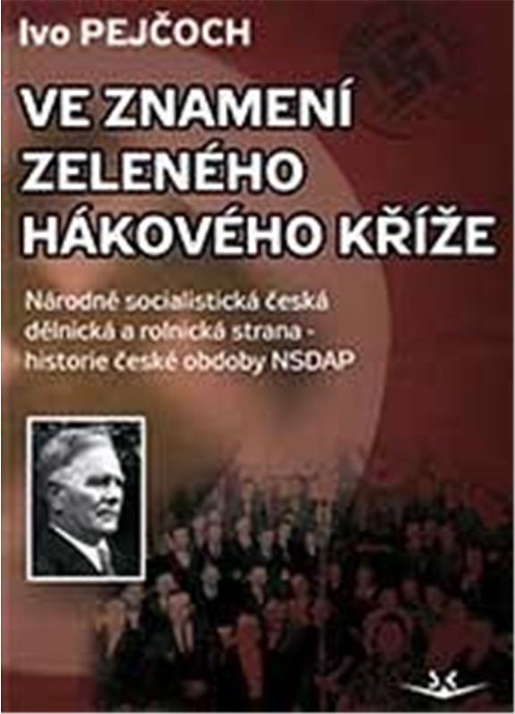 Ve znamení zeleného hákového kříže - Ivo Pejčoch
