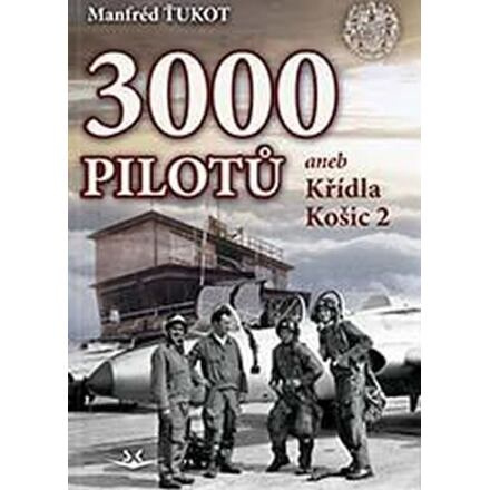 3 000 pilotů - Manfréd Ťukot