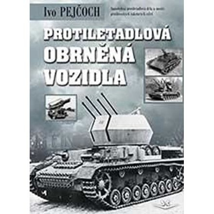 Protiletadlová obrněná vozidla - Ivo Pejčoch