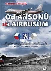 Od Ansonů až k Airbasům - Stanislav Vystavěl