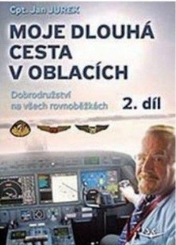 Moje dlouhá cesta v oblacích 2. díl. - Jan Jurek