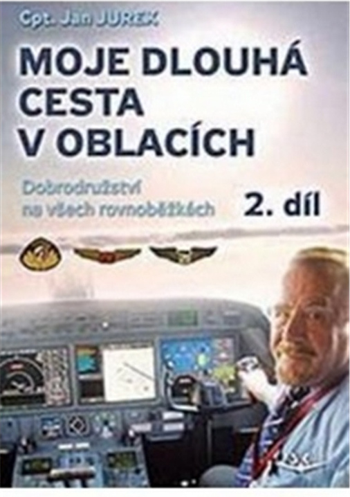Moje dlouhá cesta v oblacích 2. díl. - Jan Jurek