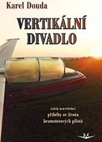 Vertikální divadlo - Karel Douda