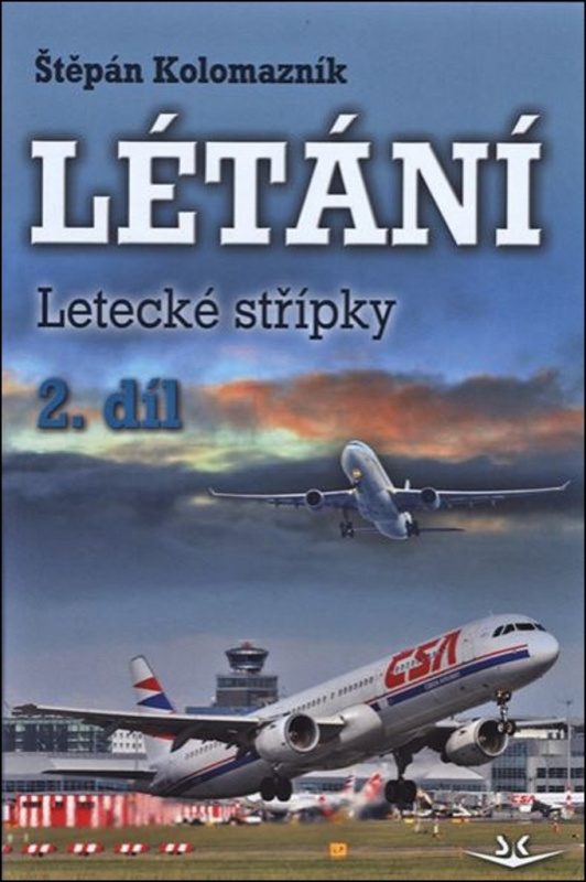 Létání (Letecké střípky) - Štěpán Kolomazník - kniha z kategorie Encyklopedie