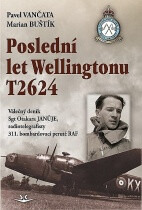 Poslední let Wellingtonu T2624 - Pavel Vančata, Marian Buštík