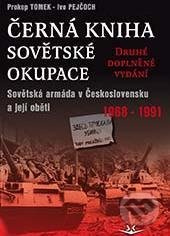 Černá kniha sovětské okupace - 2.doplněné vydání - Prokop Tomek, Ivo Pejčoch