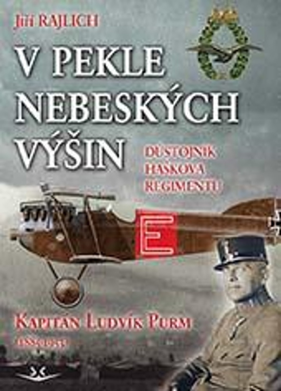 V pekle nebeských výšin (Důstojník Haškova regimentu Kapitán Ludvík Purm (1885-1953)) - kniha z kategorie Historie