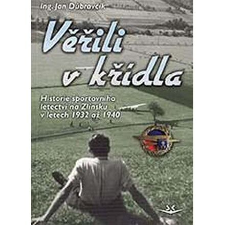 Věřili v křídla - Jan Dúbravčík