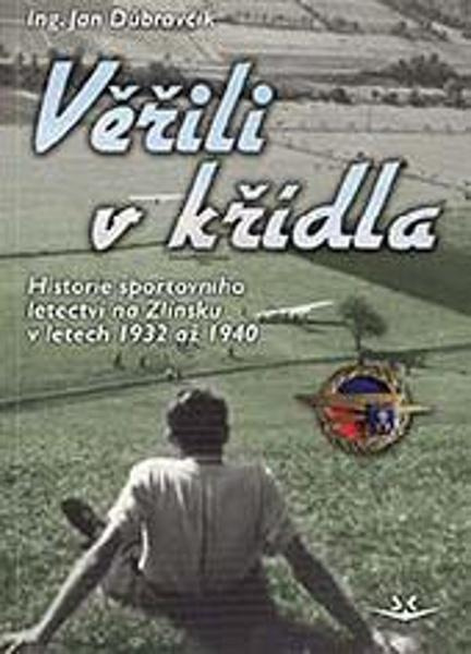 Věřili v křídla - Jan Dúbravčík