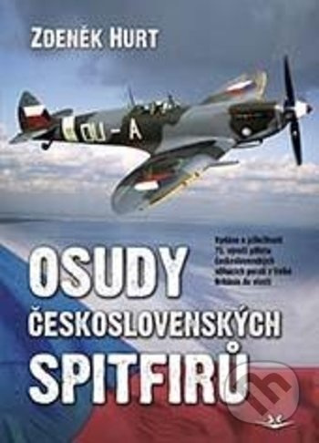 Osudy československých Spitfirů - Zdeněk Hurt