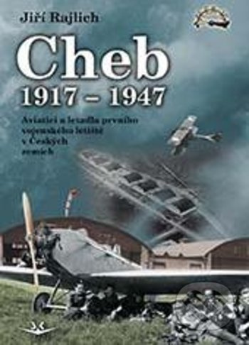 Cheb 1917-1947 - Jiří Rajlich
