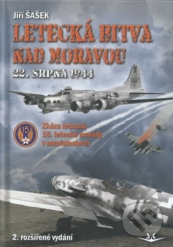 Letecká bitva nad Moravou 22. srpna 1944 - Jiří Šašek